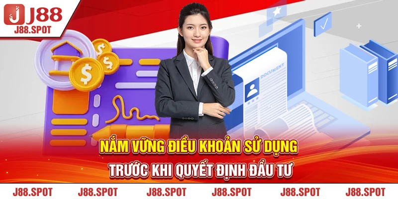 Nắm vững Điều khoản Sử dụng trước khi quyết định đầu tư