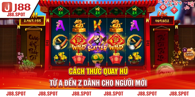 Cách thức quay hũ từ A đến Z dành cho người mới
