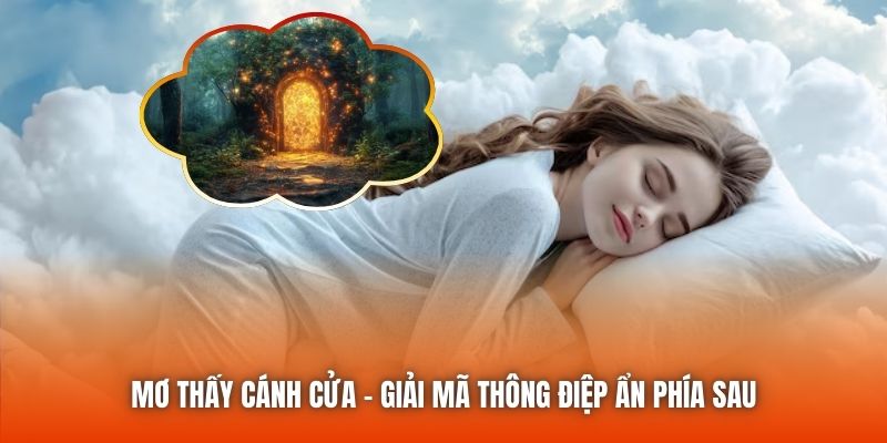 Mơ Thấy Cánh Cửa - Giải Mã Thông Điệp Ẩn Phía Sau
