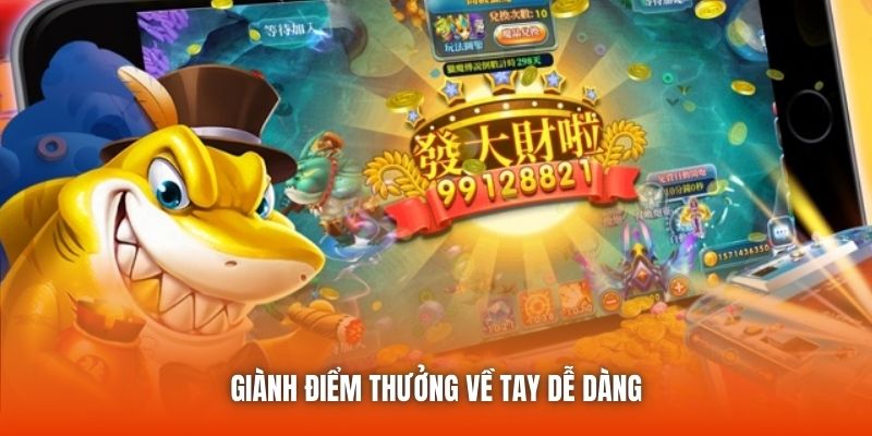 Giành điểm thưởng về tay dễ dàng