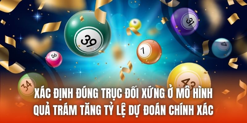 Xác định đúng trục đối xứng ở mô hình quả trám tăng tỷ lệ dự đoán chính xác