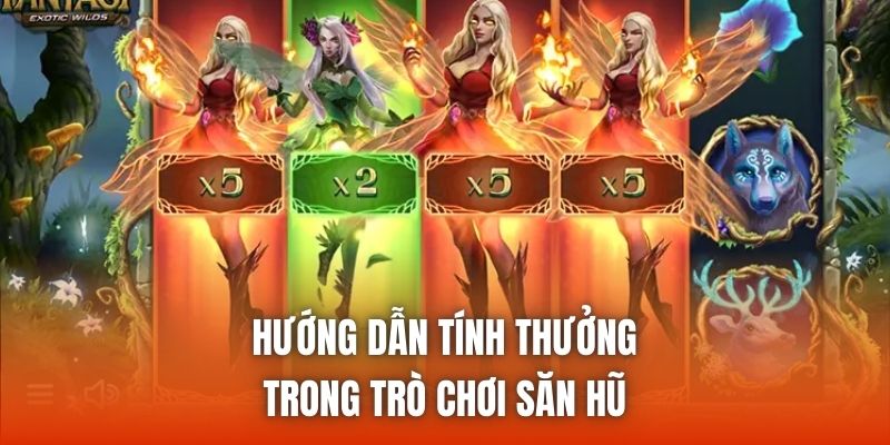 Hướng dẫn tính thưởng trong trò chơi săn hũ