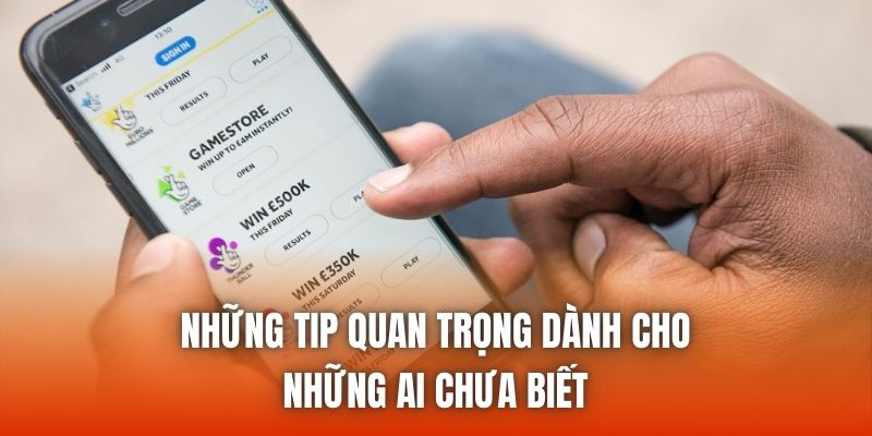 Những tip quan trọng dành cho những ai chưa biết